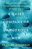 Quiet Company of Dangerous Men, A: The Forgotten British Special Operations Soldiers of World War II