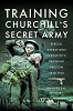 Training Churchill's Secret Army: Special Operations Executives Training Section, 1940-1945