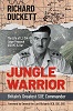 Jungle Warrior: Britain's Greatest SOE Commander