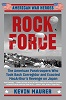 Rock Force: The American Paratroopers Who Took Back Corregidor and Exacted MacArthur's Revenge on Japan