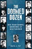 The Doomed Dozen: OSS Team Dawes, Murdered at Mauthausen