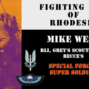 Fighting Men of Rhodesia ep262 | Sgt Mike West | Grey's Scouts, RLI, SAS, RECCE's