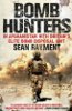 Bomb Hunters: In Afghanistan with Britain's Elite Bomb Disposal Unit