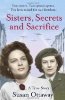 Sisters, Secrets and Sacrifice: The True Story of WWII Special Agents Eileen and Jacqueline Nearne