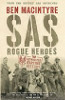 SAS: Rogue Heroes - The Authorized Wartime History