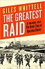 The Greatest Raid: St Nazaire, 1942: The Heroic Story of Operation Chariot