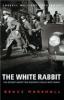 The White Rabbit: Wing Commander F.F.E.Yeo-Thomas