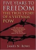 Five Years To Freedom: The True Story of a Vietnam POW