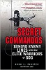 Secret Commandos: Behind Enemy Lines with the Elite Warriors of Sog