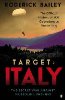 Target: Italy: The Secret War Against Mussolini 1940-1943