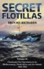 Secret Flotillas: Clandestine Sea Operations in the Mediterranean, North Africa and the Adriatic, 1940-44 Vol 2