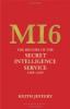 MI6: The History of the Secret Intelligence Service 1909-1949