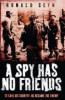 A Spy Has No Friends: To Save His Country, He Became the Enemy
