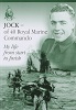 Jock of 40 Commando Royal Marine - My Life from Start to Finish