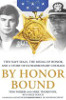 By Honor Bound: Two Navy Seals, the Medal of Honor, and a Story of Extraordinary Courage