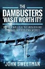 The Dambusters - 'Was it Worth it?'
