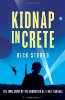 Kidnap in Crete: The True Story of the Abduction of a Nazi General