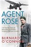 Agent Rose: The True Spy Story of Eileen Nearne, Britain's Forgotten Wartime Heroine