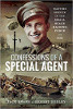 Confessions Of A Special Agent: Wartime Service In The Small Scale Raiding Force And SOE