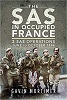 The SAS in Occupied France: 1 SAS Operations, June to October 1944