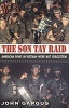 The Son Tay Raid: American POWs in Vietnam Were Not Forgotten