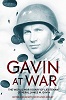 Gavin at War: The World War II Diary of Lieutenant General James M. Gavin