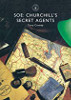 SOE: Churchill's Secret Agents