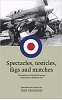 Spectacles, Testicles, Fags and Matches: The Untold Story of RAF Servicing Commandos in World War Two