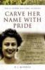 Carve Her Name with Pride