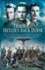 Through Hitler's Back Door: SOE Operations in Hungary, Slovakia, Romania and Bulgaria 1939-45