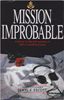 Mission Improbable: A Salute to the Royal Air Force Women of Special Operations Executive in Wartime France