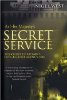 At Her Majesty's Secret Service: The Chiefs of Britain's Intelligence Agency, MI6