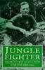 Jungle Fighter: Infantry Officer, Chindit and S.O.E. Agent in Burma, 1941-45