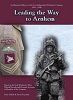 Leading the Way to Arnhem: An Illustrated History of the 21st Independent Parachute Company 1942 to 1946