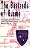 The Bastards Of Burma: Merrill&#39;s Maurauders And The Mars Task Force Revisited